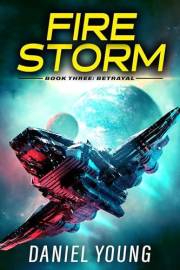 Firestorm 3: Betrayal: A Father/Son Sci-Fi Adventure