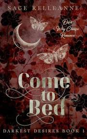 Come to Bed: A Dark Why Choose Romance (Darkest Desires Book 1)