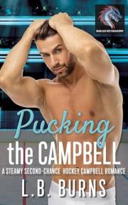 Pucking the Campbell: A Steamy Second Chance Hockey Campbell Romance (A Steamy Campbell Romance) Pucking the Campbell: A Steamy Second Chance Hockey Campbell Romance (A Steamy Campbell Romance)