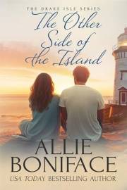 The Other Side of the Island: A Later in Life Steamy Small Town Romance (Drake Isle Book 7) (Drake Isle Small Town Romance)