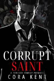 Corrupt Saint: A Terlizzi Family Prequel (The Terlizzis)
