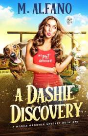 A Dashie Discovery (The Pecan, Texas Pet Groomer Cozy Mysteries Book 1)