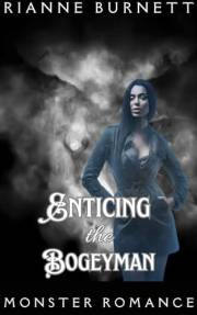 Enticing the Bogeyman: Dark Monster Romance (Romancing the Shadows Book 1)