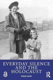 Everyday Silence and the Holocaust Everyday Silence and the Holocaust