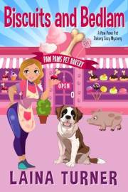 Biscuits and Bedlam: A Paw Paws Pet Bakery Cozy Mystery
