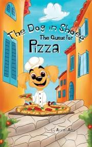 The Dog in Shoes: The Quest for Pizza: Picture Book, No Words. Book for Children to Build Their Own Story. Wordless Picture B