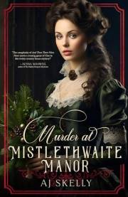 Murder at Mistlethwaite Manor: A Victorian Historical Mystery