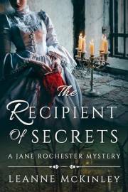 The Recipient of Secrets (Jane Rochester Mysteries Book 2)