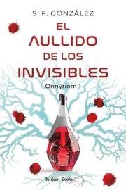 El aullido de los invisibles (Onnyriom nº 1) (Spanish Edition)