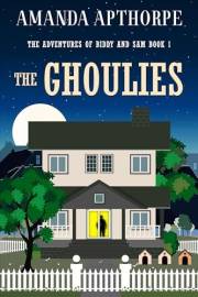 The Ghoulies (The Adventures of Biddy and Sam Book 1)