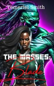 The Masses: Blade: The Gift: Book 3 (The Masses: The Gift)