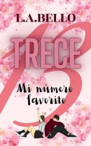 TRECE (Mi número favorito): Novela romántica ilustrada. (CONTRACORRIENTE nº 1) (Spanish Edition)