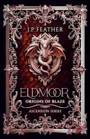 Eldmoor : Origins of Blaze (Ascension Series Book 1)