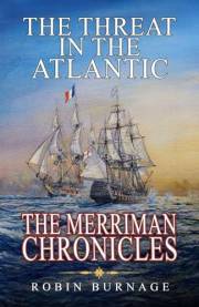 The Threat In The Atlantic (The Merriman Chronicles Book 8)