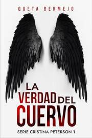 LA VERDAD DEL CUERVO: Crimen, misterio y suspense en un lugar de la Mancha (Serie Cristina Peterson: libro 1) (Spanish Editio