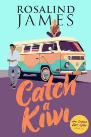 Catch a Kiwi (New Zealand Ever After Book 6) Catch a Kiwi (New Zealand Ever After Book 6)