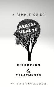 Mental Health: A Simple Guide to Disorders and Treatments