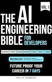 The AI Engineering Bible for Developers: Essential Programming Languages, Machine Learning, LLMs, Prompts & Agentic AI. Futur