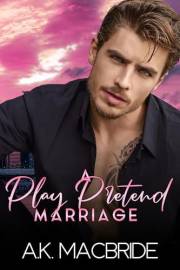 A Play Pretend Marriage: A Billionaire Marriage of Convenience (Destined Vows Book 3)