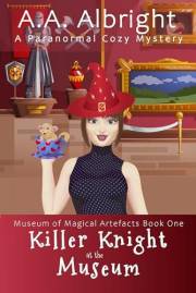 Killer Knight at the Museum (A Paranormal Cozy Mystery) (Museum of Magical Artefacts Book 1)