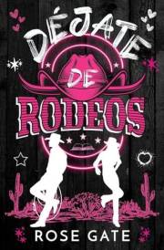 Déjate de Rodeos: Una comedia romántica veraniega de enemies to lovers y cowboys (Spanish Edition)