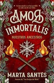 Amor inmortalis, nuestros ancestros (Spanish Edition)