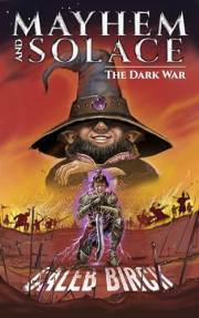 Mayhem and Solace: The Dark War (Fantasy Mission)