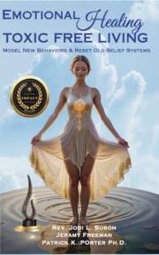 Emotional Healing Toxic Free Living: Model New Behaviors & Reset Old Belief Systems