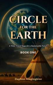 Circle for the Earth: A Time Travel Saga to Forge a Sustainable Future
