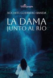 La dama junto al río: Castigos inmortales 1 (Spanish Edition)