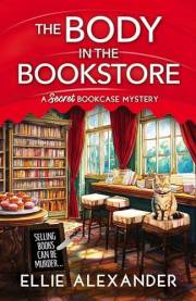 The Body in the Bookstore (A Secret Bookcase Mystery Book 1)