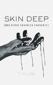 Skin Deep: And Other Troubled Thoughts Skin Deep: And Other Troubled Thoughts
