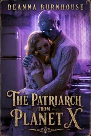 The Patriarch from Planet X: A Retro Alien Romance