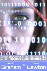 Error Message Eyes Release 3.0: Machines that Think