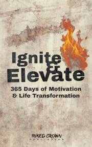 Ignite & Elevate: 365 Days of Motivation & Life Transformation (Self Help Books for All Ages)