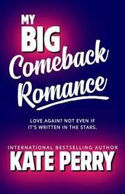 My Big Comeback Romance (Rough and Ready Book 1)