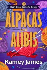 Alpacas and Alibis (A Sadie Sexton Hoochville Mystery Book 1)