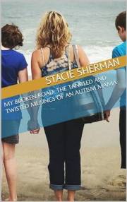 My broken road: the tangled and twisted musings of an autism mama