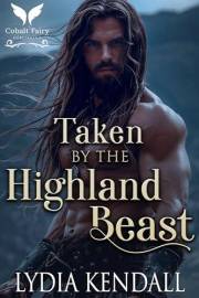 Taken by the Highland Beast: A Medieval Historical Romance (Falling for Highland Villains Book 1)