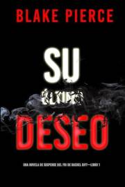 Su último deseo (Una novela de suspense del FBI de Rachel Gift—Libro 1) (Spanish Edition)