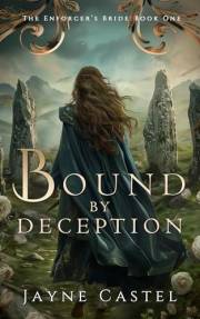 Bound by Deception: Scottish Historical Fantasy Romance (The Enforcer's Bride Book 1)