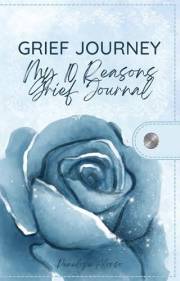 Grief Journey : 10 Reasons Grief Journal