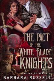The Pact of the White Blade Knights (The Order White Blade Knights Book 1)