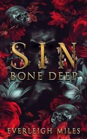 SIN Bone Deep, Book One of A Sinful Feast: A Gothic Paranormal Fantasy Romance