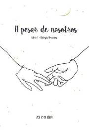 A pesar de nosotros (Bilogía Amarnos nº 1) (Spanish Edition)