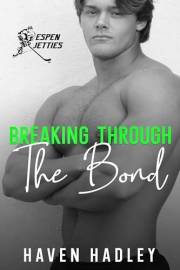 Breaking Through the Bond (Espen Jetties Book 2)