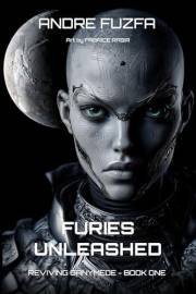 Furies Unleashed: Reviving Ganymede - book one