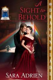 A Sight to Behold: A Regency Historical Romance (Miracles on Harley Street Book 1)
