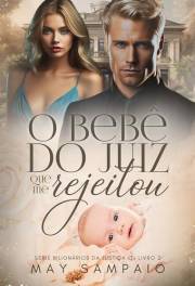 O BeBê do Juiz que me Rejeitou: Bilionários da Justiça (Portuguese Edition)