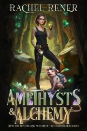 Amethysts & Alchemy: A Neurospicy, Rivals-to-lovers, Cozy Romantic Fantasy